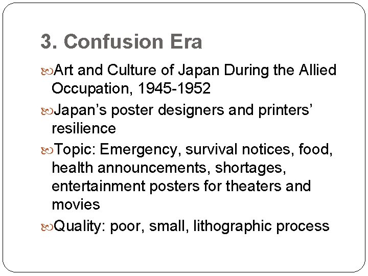 3. Confusion Era Art and Culture of Japan During the Allied Occupation, 1945 -1952