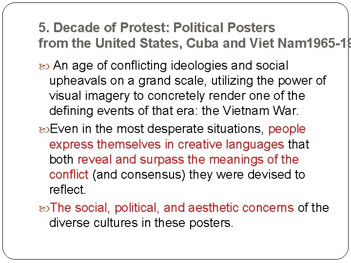 5. Decade of Protest: Political Posters from the United States, Cuba and Viet Nam