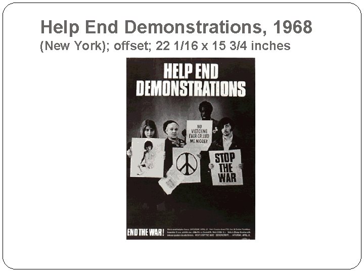 Help End Demonstrations, 1968 (New York); offset; 22 1/16 x 15 3/4 inches 