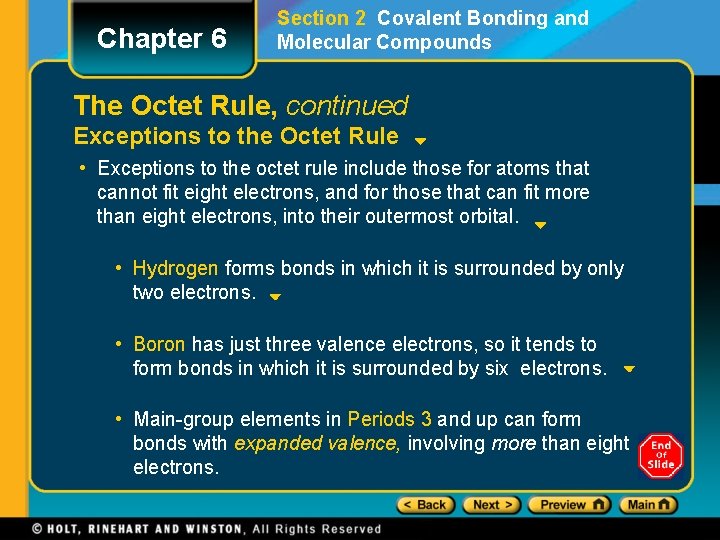 Chapter 6 Section 2 Covalent Bonding and Molecular Compounds The Octet Rule, continued Exceptions