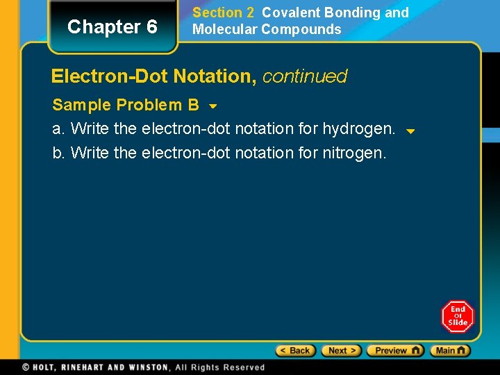 Chapter 6 Section 2 Covalent Bonding and Molecular Compounds Electron-Dot Notation, continued Sample Problem