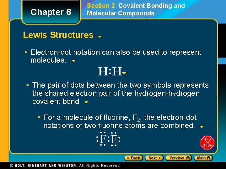 Chapter 6 Section 2 Covalent Bonding and Molecular Compounds Lewis Structures • Electron-dot notation