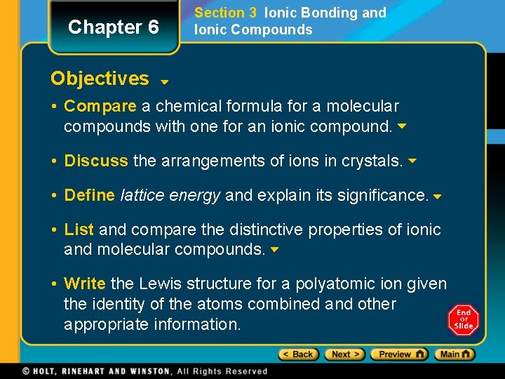 Chapter 6 Section 3 Ionic Bonding and Ionic Compounds Objectives • Compare a chemical