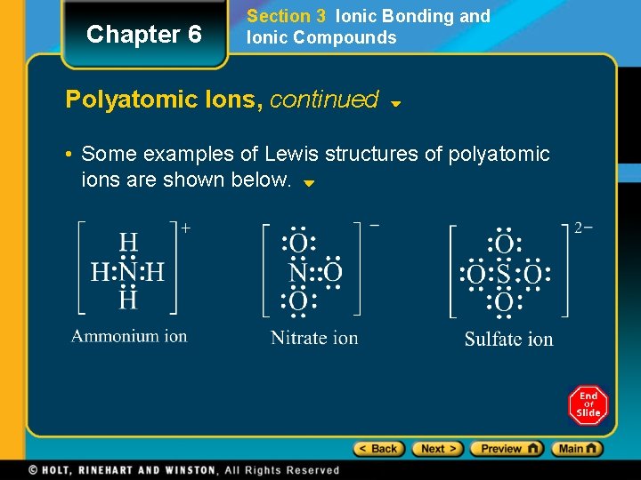 Chapter 6 Section 3 Ionic Bonding and Ionic Compounds Polyatomic Ions, continued • Some