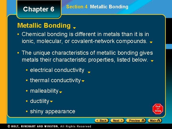 Chapter 6 Section 4 Metallic Bonding • Chemical bonding is different in metals than