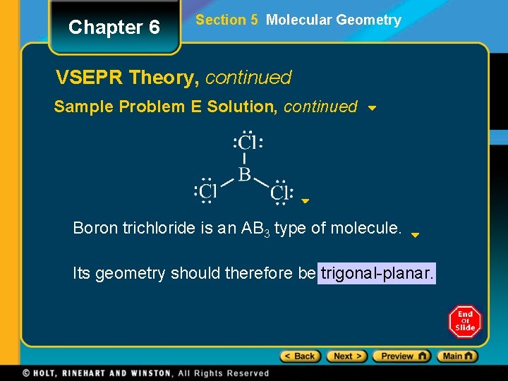 Chapter 6 Section 5 Molecular Geometry VSEPR Theory, continued Sample Problem E Solution, continued