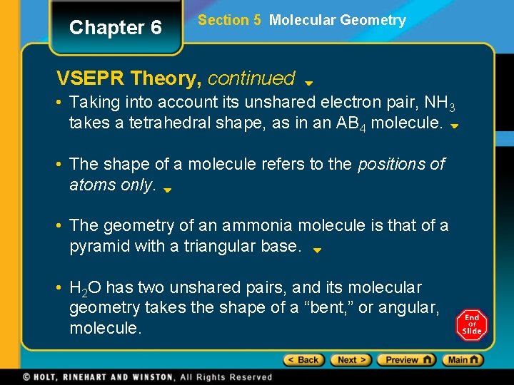 Chapter 6 Section 5 Molecular Geometry VSEPR Theory, continued • Taking into account its