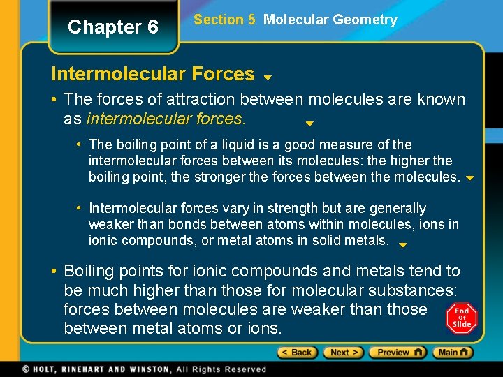 Chapter 6 Section 5 Molecular Geometry Intermolecular Forces • The forces of attraction between