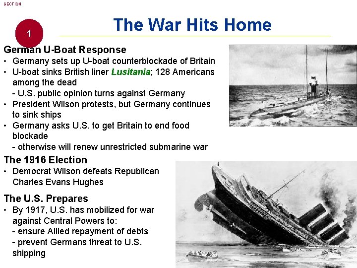 SECTION 1 The War Hits Home German U-Boat Response • Germany sets up U-boat