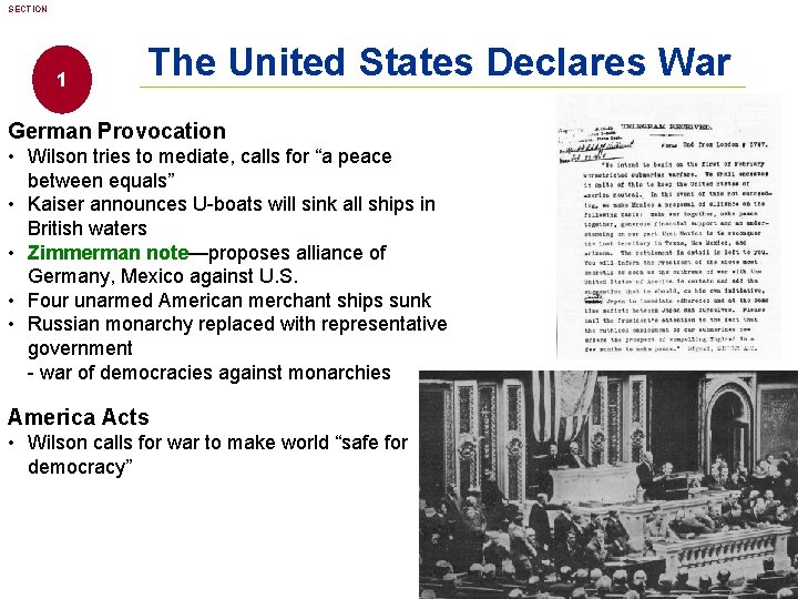 SECTION 1 The United States Declares War German Provocation • Wilson tries to mediate,