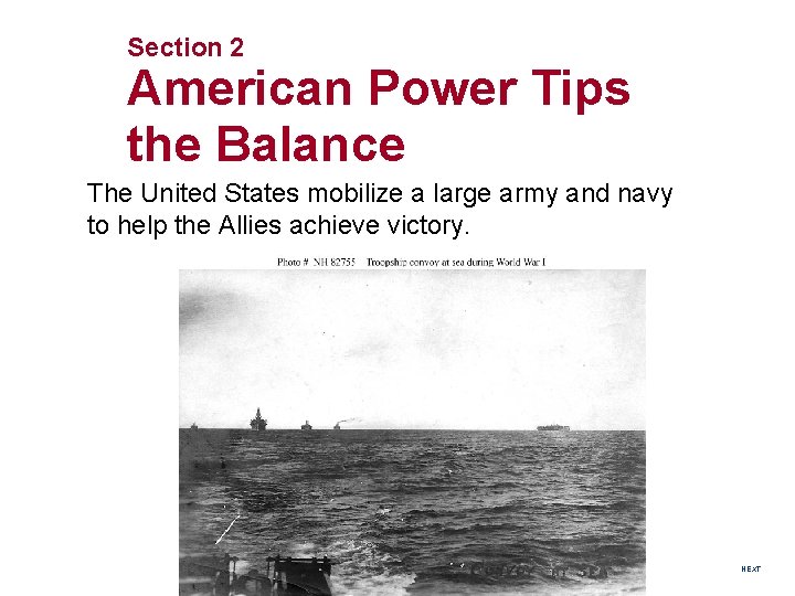 Section 2 American Power Tips the Balance The United States mobilize a large army