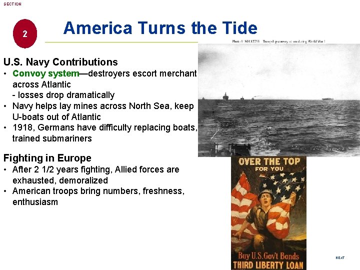 SECTION 2 America Turns the Tide U. S. Navy Contributions • Convoy system—destroyers escort