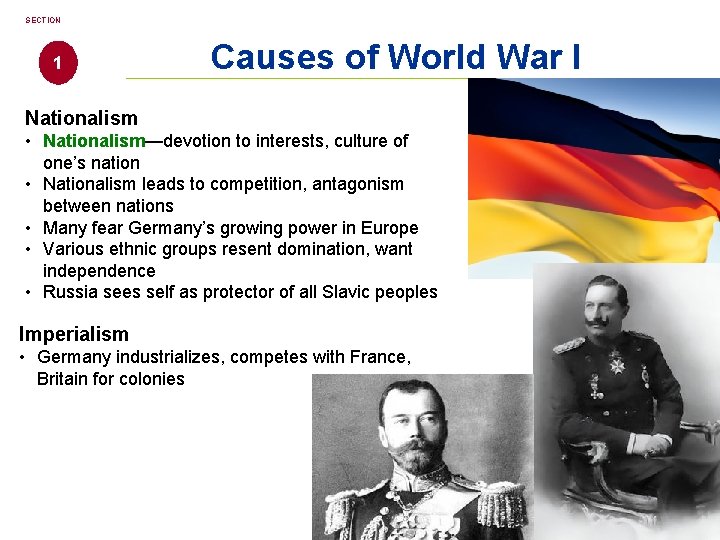 SECTION 1 Causes of World War I Nationalism • Nationalism—devotion to interests, culture of