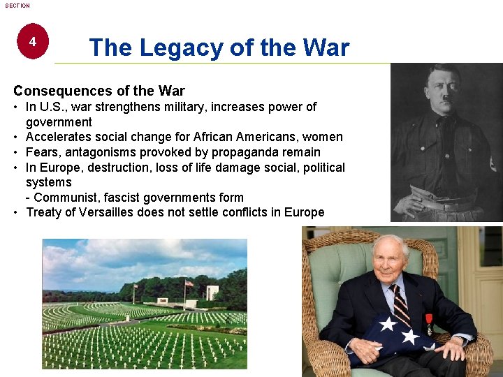 SECTION 4 The Legacy of the War Consequences of the War • In U.