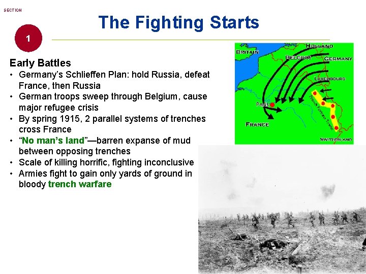 SECTION The Fighting Starts 1 Early Battles • Germany’s Schlieffen Plan: hold Russia, defeat