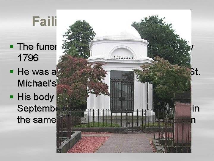 Failing health and death § The funeral took place on Monday 25 July 1796