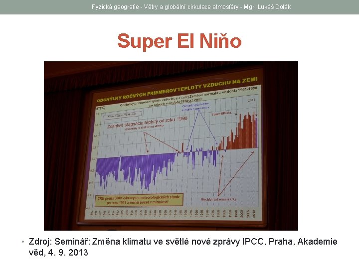 Fyzická geografie - Větry a globální cirkulace atmosféry - Mgr. Lukáš Dolák Super El