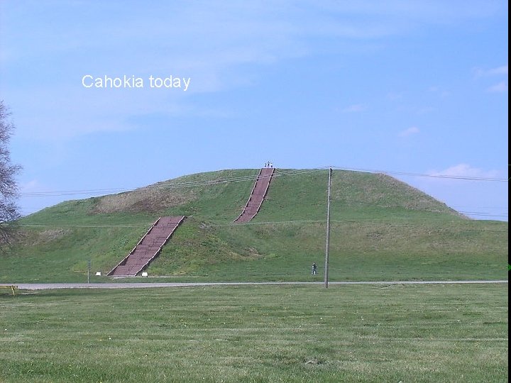 Cahokia today 