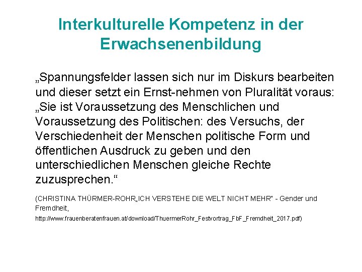 Interkulturelle Kompetenz in der Erwachsenenbildung „Spannungsfelder lassen sich nur im Diskurs bearbeiten und dieser