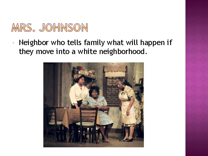  Neighbor who tells family what will happen if they move into a white