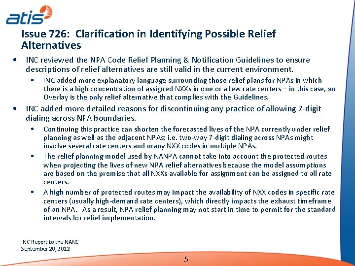 Issue 726: Clarification in Identifying Possible Relief Alternatives • INC reviewed the NPA Code