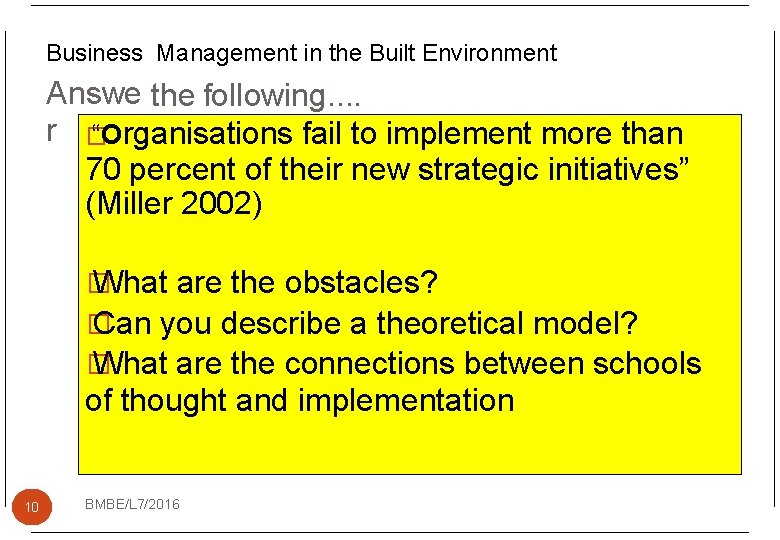 Business Management in the Built Environment Answe the following. . r � “Organisations fail