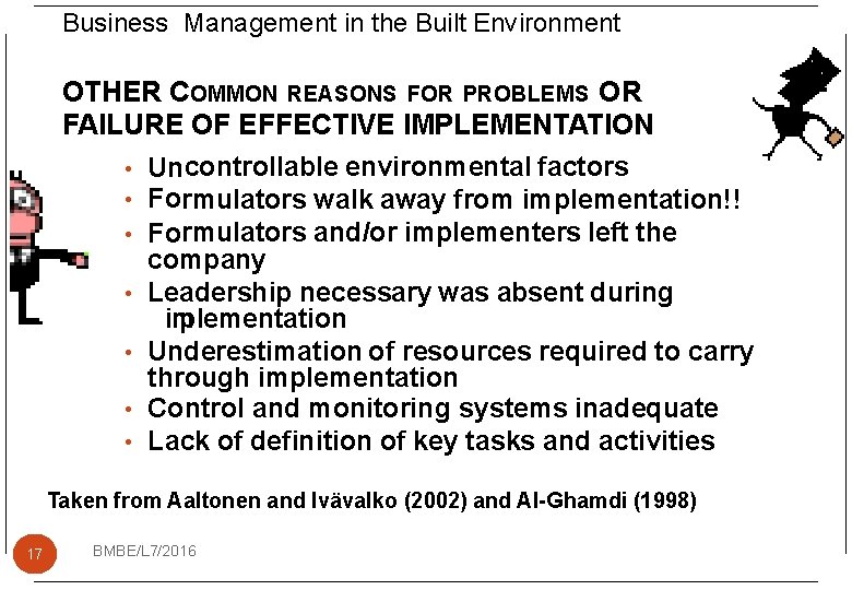 Business Management in the Built Environment OTHER COMMON REASONS FOR PROBLEMS OR FAILURE OF