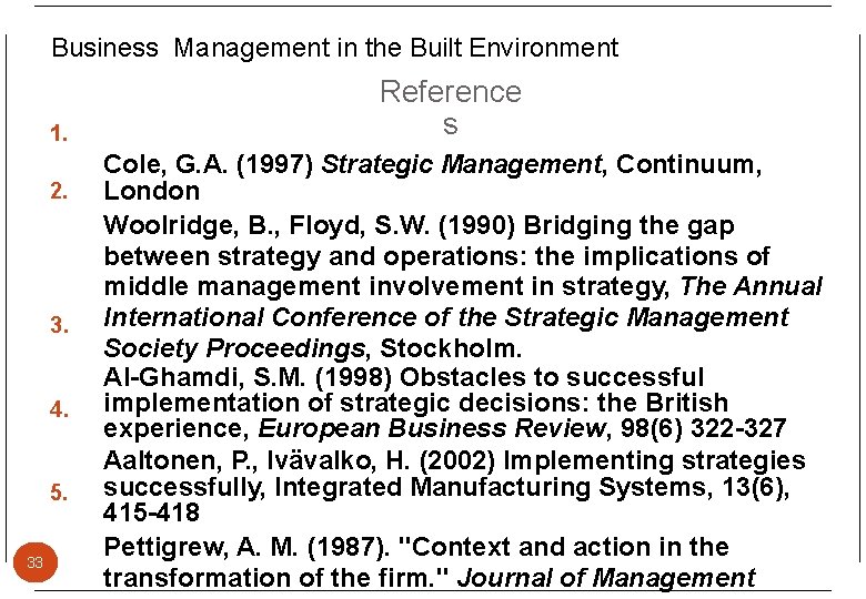 Business Management in the Built Environment 1. 2. 3. 4. 5. 33 Reference s