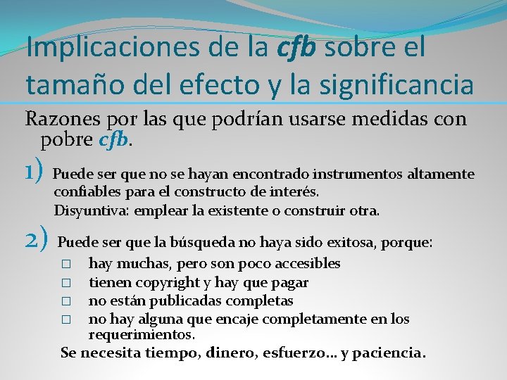 Implicaciones de la cfb sobre el tamaño del efecto y la significancia Razones por