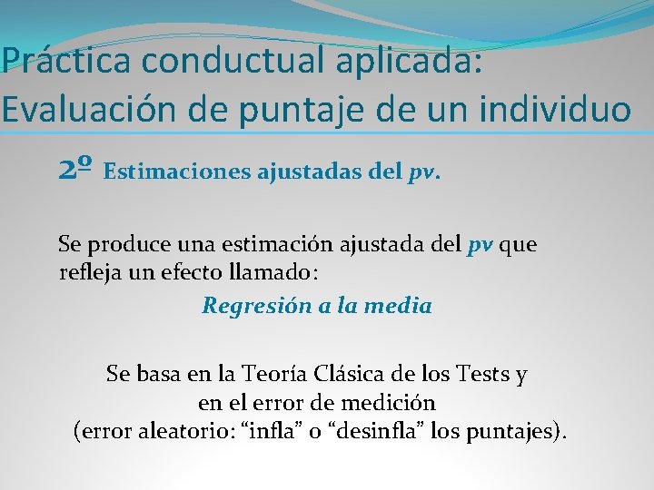 Práctica conductual aplicada: Evaluación de puntaje de un individuo 2º Estimaciones ajustadas del pv.