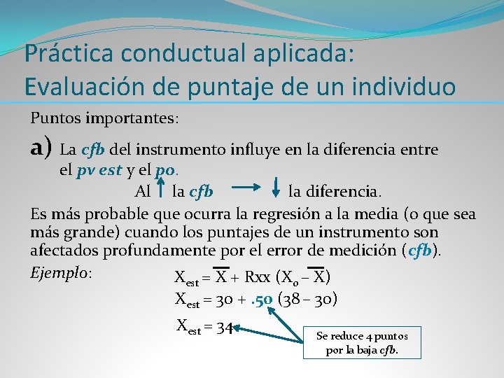 Práctica conductual aplicada: Evaluación de puntaje de un individuo Puntos importantes: a) La cfb