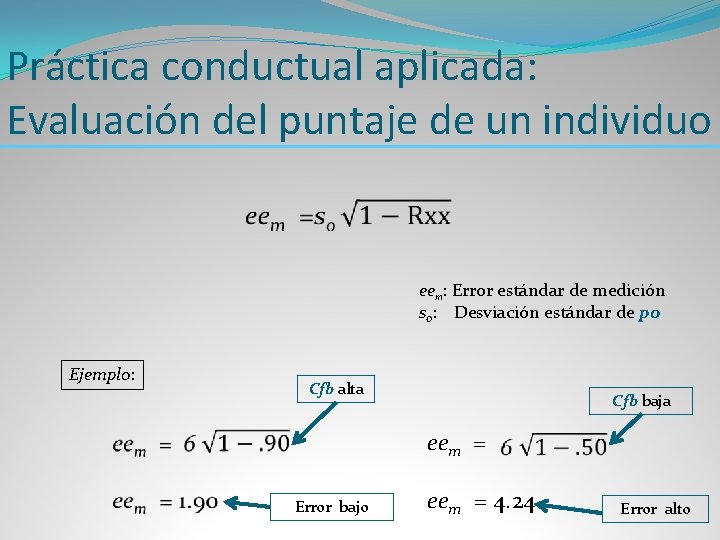 Práctica conductual aplicada: Evaluación del puntaje de un individuo eem: Error estándar de medición