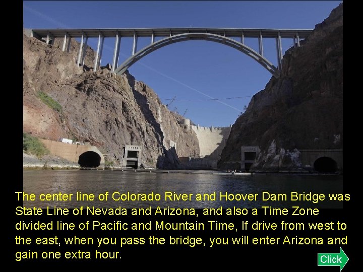 The center line of Colorado River and Hoover Dam Bridge was State Line of