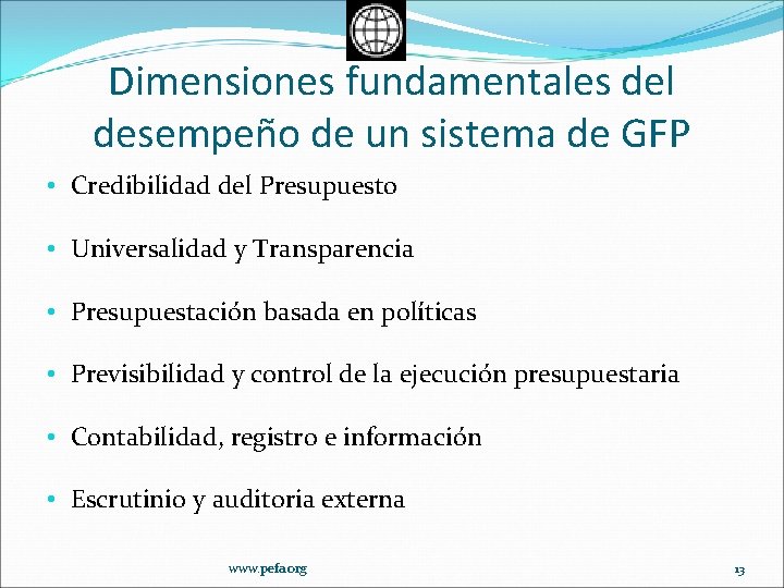 Dimensiones fundamentales del desempeño de un sistema de GFP • Credibilidad del Presupuesto •