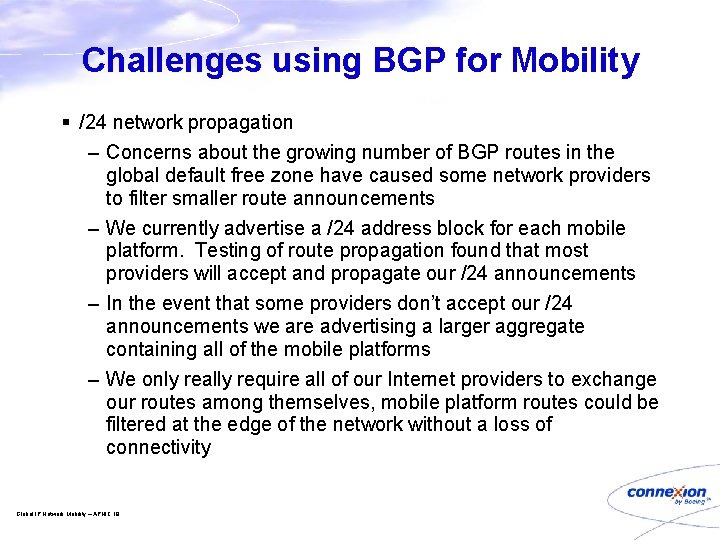 Challenges using BGP for Mobility § /24 network propagation – Concerns about the growing