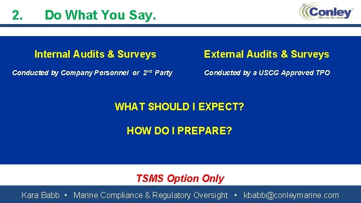 2. Do What You Say. Internal Audits & Surveys Conducted by Company Personnel or