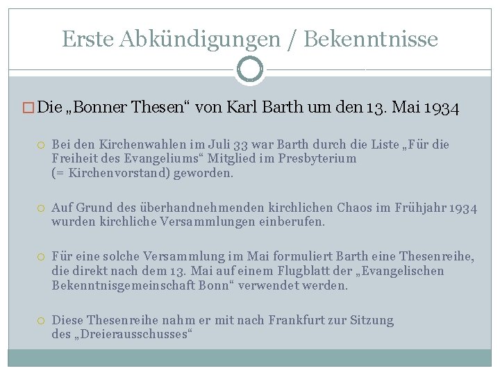 Erste Abkündigungen / Bekenntnisse � Die „Bonner Thesen“ von Karl Barth um den 13.
