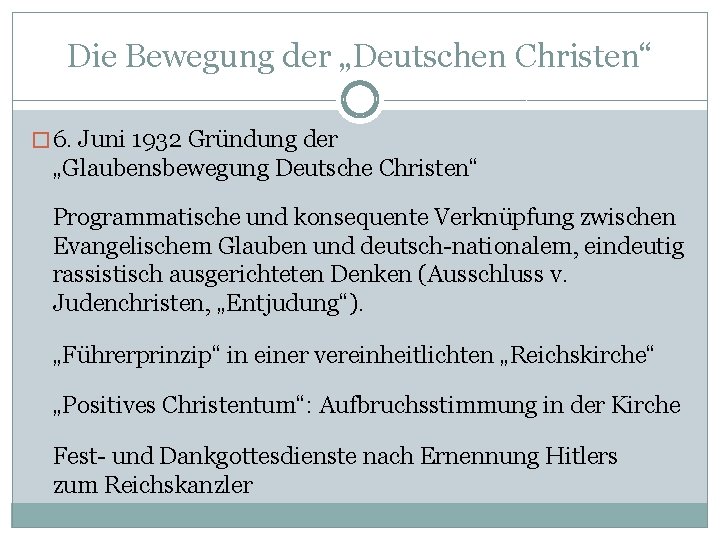 Die Bewegung der „Deutschen Christen“ � 6. Juni 1932 Gründung der „Glaubensbewegung Deutsche Christen“