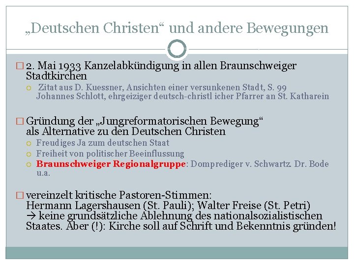 „Deutschen Christen“ und andere Bewegungen � 2. Mai 1933 Kanzelabkündigung in allen Braunschweiger Stadtkirchen