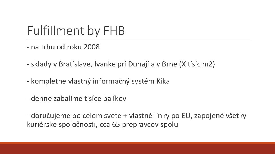 Fulfillment by FHB - na trhu od roku 2008 - sklady v Bratislave, Ivanke