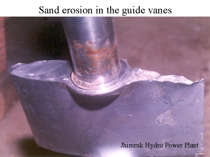 Sand erosion in the guide vanes Jhimruk Hydro Power Plant 
