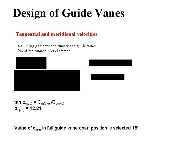 Design of Guide Vanes Tangential and meridional velocities Assuming gap between runner and guide