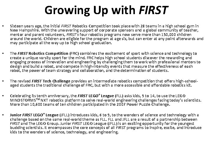 Growing Up with FIRST • Sixteen years ago, the initial FIRST Robotics Competition took