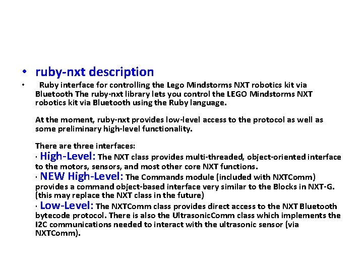  • ruby-nxt description • Ruby interface for controlling the Lego Mindstorms NXT robotics