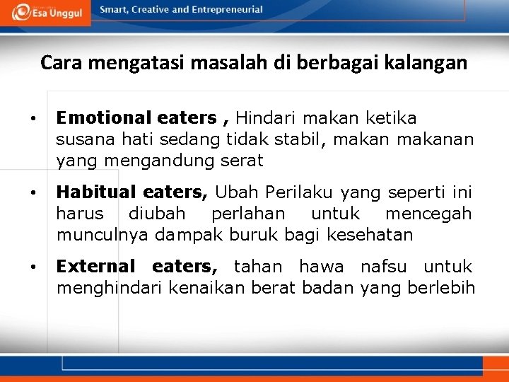 Cara mengatasi masalah di berbagai kalangan • Emotional eaters , Hindari makan ketika susana
