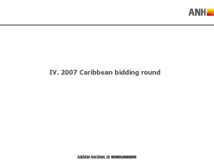 IV. 2007 Caribbean bidding round 