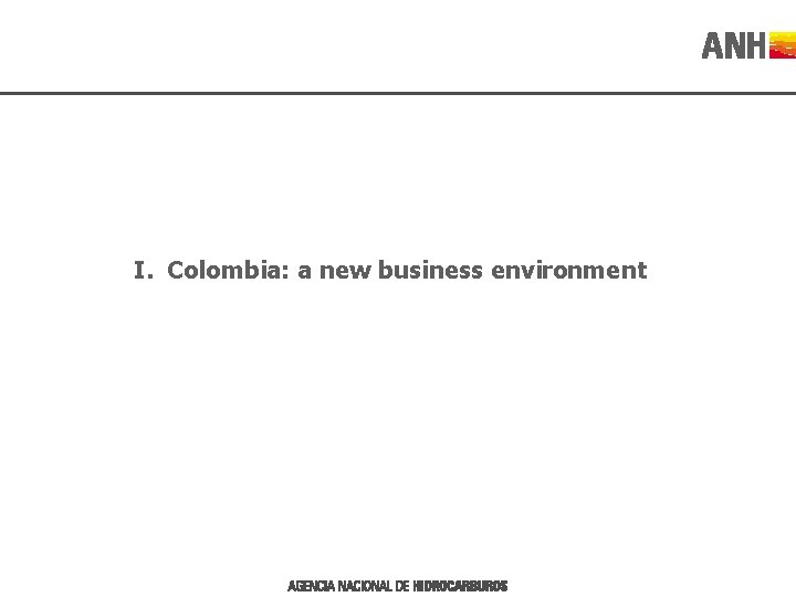 I. Colombia: a new business environment 