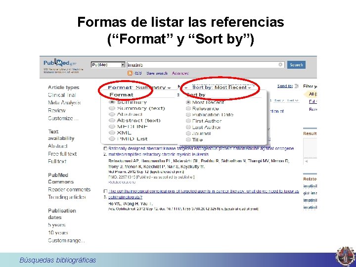 Formas de listar las referencias (“Format” y “Sort by”) Búsquedas bibliográficas 