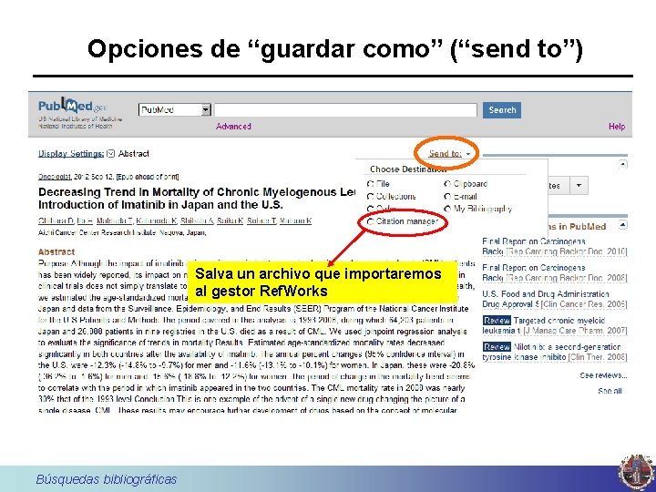 Opciones de “guardar como” (“send to”) Salva un archivo que importaremos al gestor Ref.