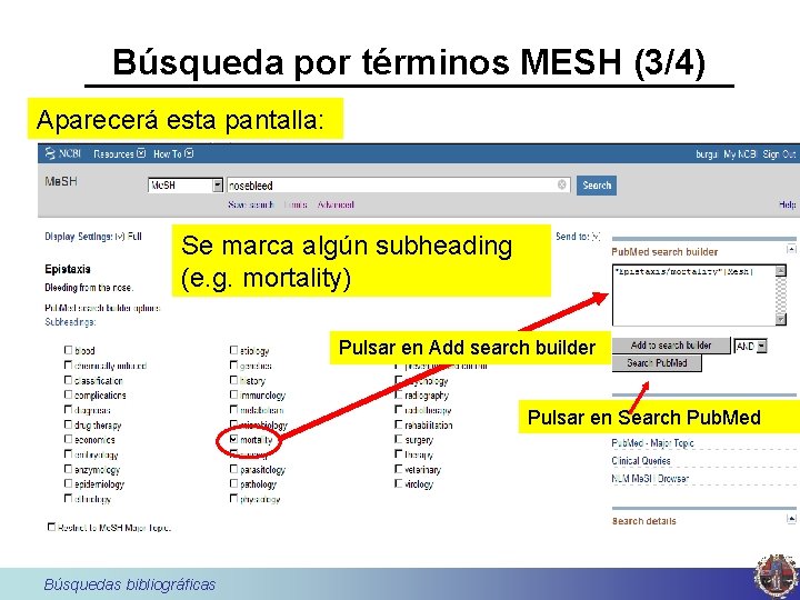 Búsqueda por términos MESH (3/4) Aparecerá esta pantalla: Se marca algún subheading (e. g.